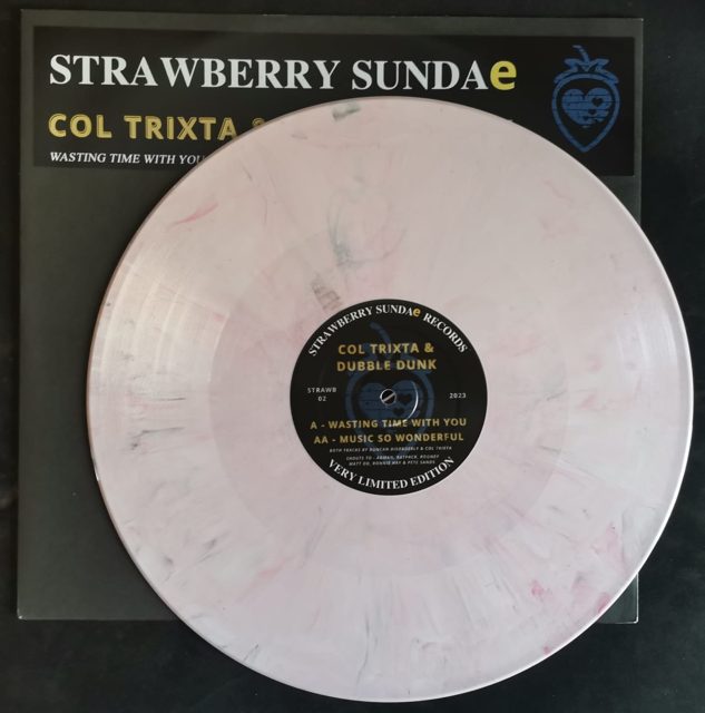 Actual copy: Col Trixta & Dubble Dunk — Wasting Time With You / Music So Wonderful (Very Limited Edition - Strawberry Pink Milkshake Vinyl)